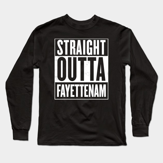 Straight Outta FayetteNam Long Sleeve T-Shirt by AngryMongoAff